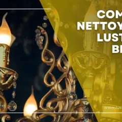 Comment nettoyer un lustre en bronze : conseils pour redonner son éclat à ce luminaire majestueux.